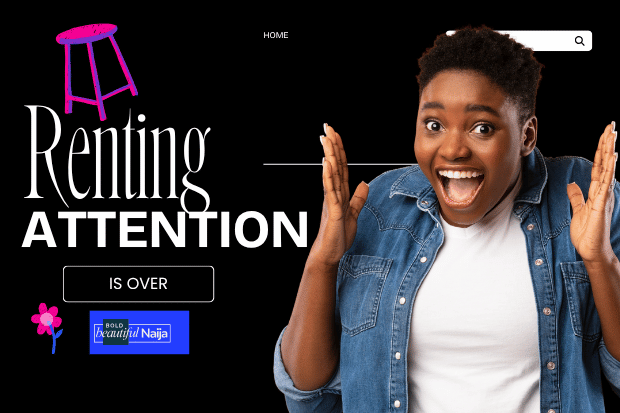 An audience acquisition visual for Bold Beautiful Naija featuring a profile shot of a woman with short hair against a rich dark background, with bold text overlay reading "RENTING ATTENTION.