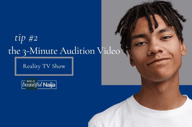 Bold Beautiful Naija graphic for Tip 2: The 3-Minute Audition Video, showing a smiling young man representing authentic personality screening for a reality TV show.