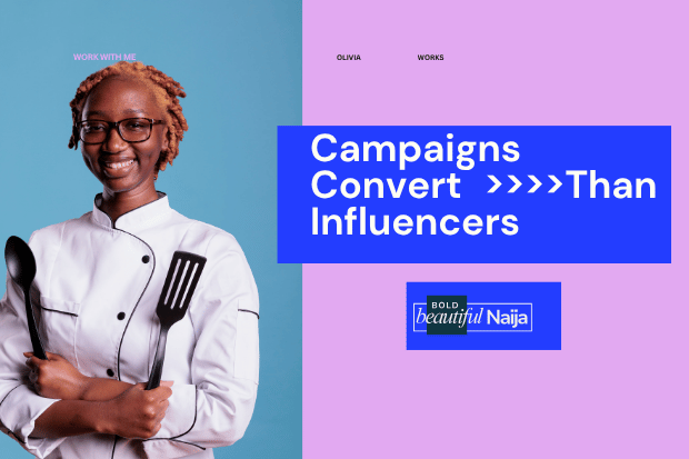 An algorithmic performance advertising graphic for Bold Beautiful Naija showcasing a close-up portrait of a woman with  text overlay reading "Campaigns Convert >>>>Than Influencers" to highlight conversion optimization.
